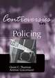 Controversies in Policing, Quint C. Thurman 