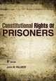 Constitutional Rights of Prisoners, John W. Palmer 