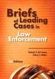 Briefs of Leading Cases in Law Enforcement, Rolando V. del Carmen 