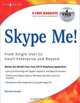 Skype Me! From Single User to Small Enterprise and Beyond, Markus Daehne 