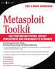 Metasploit Toolkit for Penetration Testing, Exploit Development, and Vulnerability Research, David Maynor 