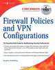 Firewall Policies and VPN Configurations, Syngress 