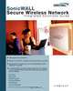 SonicWALL Secure Wireless Networks Integrated Solutions Guide, Joe Levy 