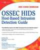 OSSEC HIDS: Host-Based Intrusion Detection Guide (+ CD-ROM), Andrew Hay, Daniel Cid, Rory Bray 