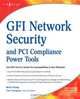 GFI Network Security and PCI Compliance Power Tools, Brien Posey 