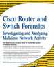Cisco Router and Switch Forensics, Dale Liu 