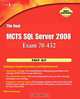 The Real MCTS SQL Server 2008 Exam 70-432 Prep Kit, Mark Horninger 