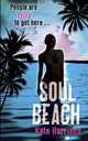 Soul Beach, Harrison Kate 
