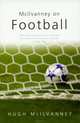 McIlvanney On Football, McIlvanney, H 