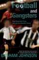 Football and Gangsters, Johnson, Graham 