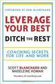 Leverage Your Best, Ditch the Rest, Scott B. Blanchard 