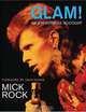 Glam! An Eye Witness Account (Rock), Rock, Mick 
