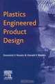Plastics Engineered Product Design, D.V. Rosato 