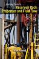 Working Guide to Reservoir Rock Properties and Fluid Flow, Tarek Ahmed 