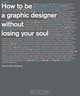How to be a Graphic Designer, Without Losing Your Soul, Adrian Shaughnessy 