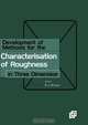 Development of Methods for Characterisation of Roughness in Three Dimensions, Ken J Stout 