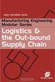Logistics and the Out-bound Supply Chain, John Meredith Smith 