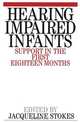 Hearing Impaired Infants, Jacqueline Stokes 