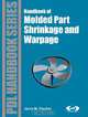 Handbook of Molded Part Shrinkage and Warpage, Jerry Fischer 