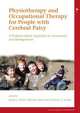 Physiotherapy and Occupational Therapy for People with Cerebral Palsy, Teresa Pountney 