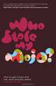 Who Stole My Mojo?, Gary Bertwistle 