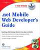 .NET Mobile Web Developers Guide, Syngress 