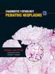 Diagnostic Pathology: Pediatrics, Angelica R. Putnam 
