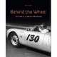 Behind the Wheel. The Great Automobile Aficionadosl, Thubron, Colin 