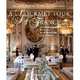 A Gourmet Tour of France: Legendary Restaurants from Paris to the Cote dAzur, Susan P. Meisel and Nathalie Sann 
