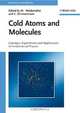 Cold Atoms and Molecules, Matthias Weidemuller 