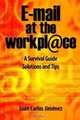 Email at the workplace: A survival guide. Solutions and tips., Juan Carlos Jimenez 