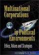 Multinational Corporations in Political Environments: Ethics, Values and Strategies, Usha C. V. Haley 