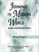 Joining the Modern World: Inside and Outside China, Gungwu Wang, Wang Gungwu 
