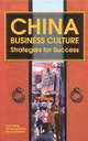 China Business Culture: Strategies For Success, Yuan Wang, Xin Sheng Zhang, Rob Goodfellow 