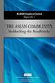 ASEAN Community: Unblocking the Roadblocks, ASC ISEAS 