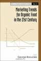 Marketing Trends for Organic Food in the 21st Century (Computers and Operations Research, Vol. 3), 