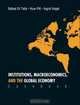 Institutions, Macroeconomics, and the Global Economy, Rafael Di Tella 
