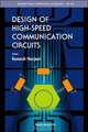 Design of High-Speed Communication Circuits (Selcted Topics in Electronics and Systems), 