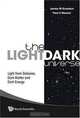 The Light/Dark Universe: Light from Galaxies, Dark Matter and Dark Energy, James M. Overduin, Paul S. Wesson 
