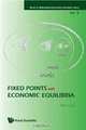 Fixed Points and Economic Equilibria (Series on Mathematical Economics and Game Theory), Ken Urai 