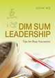 Dim Sum Leadership - Tips for Busy Executives, John Ng 