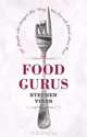 The Food Gurus. Stephen Vines, Stephen Vines 