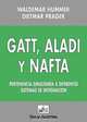 GATT, Aldai y NAFTA: Pertenencia Simultanea A Diferentes Sistemas de Integracion, Waldemar Hummer, Dietmar Prager 