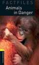 Oxford Bookworms Library Factfiles. Stage 1. Animals In Danger, Hopkins Andy, Potter Joc 