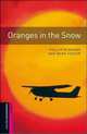 Oxford Bookworms Library. Starter Stage. Oranges In The Snow, Burrows Phillip, Foster Mark 