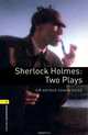 Oxford Bookworms Library. Playscripts. Stage 1. Sherlock Holmes, Arthur Conan Doyle 