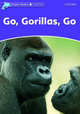 Dolphin Readers. Level 4. Go,Gorillas,Go, Kenshole Fiona 