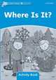 Dolphin Readers. Level 1. Where Is It?. Activity Book, Wright Craig 