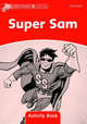 Dolphin Readers. Level 2. Super Sam. Activity Book, Wright Craig 