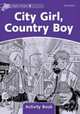 Dolphin Readers. Level 4. City Girl,Country Boy. Activity Book, Wright Craig 